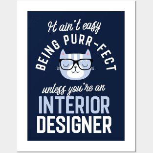 Interior Designer Cat Lover Gifts - It ain't easy being Purr Fect Posters and Art